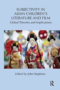 portada Subjectivity in Asian Children's Literature and Film: Global Theories and Implications (en Inglés)