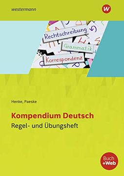 portada Kompendium Deutsch / Grammatik - Komma - Rechtschreibung - Übungen: Kompendium Deutsch: Regel- und Übungsheft (in German)