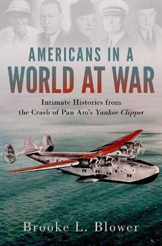 portada Americans in a World at War: Intimate Histories From the Crash of pan Am'S Yankee Clipper (en Inglés)