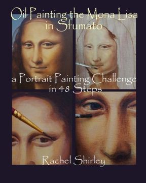portada Oil Painting the Mona Lisa in Sfumato: a Portrait Painting Challenge in 48 Steps
