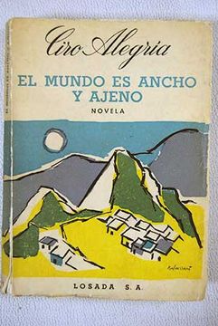 Libro El mundo es ancho y ajeno De Alegr a Ciro Buscalibre