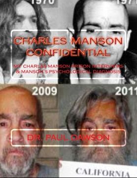 portada Charles Manson Confidential: My Charles Manson Prison Interviews & Manson's Psychological Diagnosis