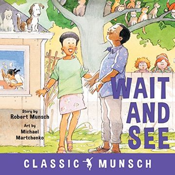 portada Wait and see (Classic Munsch) (in English)