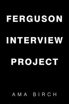portada Ferguson Interview Project (en Inglés)
