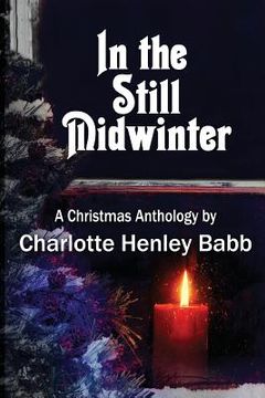 portada In the Still Midwinter: A Christmas Anthology (en Inglés)