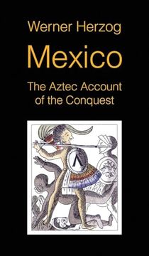 portada Mexico: The Aztec Account of the Conquest [Screenplay] (en Inglés)