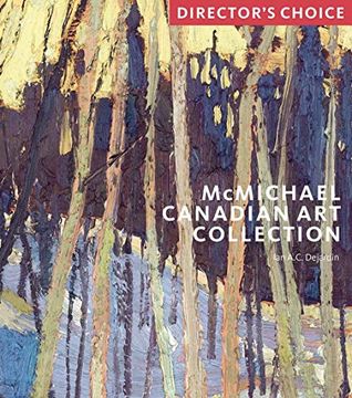 portada Mcmichael Canadian art Collection: Director's Choi: Director's Choice (en Inglés)