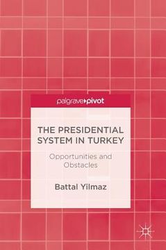 portada The Presidential System in Turkey: Opportunities and Obstacles (en Inglés)