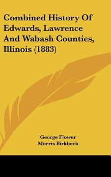 portada combined history of edwards, lawrence and wabash counties, illinois (1883) (en Inglés)