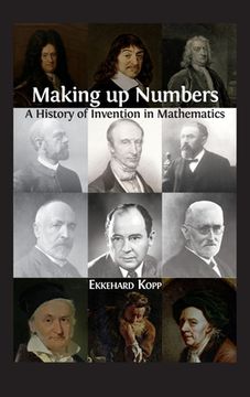portada Making up Numbers: A History of Invention in Mathematics (en Inglés)