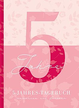 portada 5 Jahresbuch: Das Tagebuch für 5 Jahre | Rosa 5 Jahres Kalender zum Ausfüllen für Jeden tag im Jahr, 365 Tage Lang. Für Frauen und Mädchen. Kalender-Tagebuch (en Alemán)