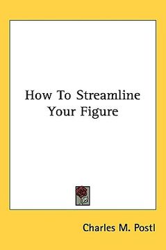 portada how to streamline your figure (en Inglés)