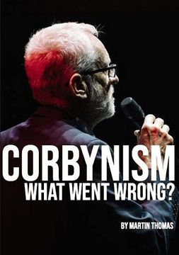 portada Corbynism: What Went Wrong? (en Inglés)