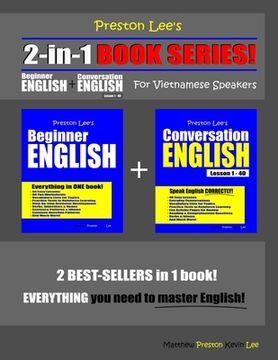 portada Preston Lee's 2-in-1 Book Series! Beginner English & Conversation English Lesson 1 - 40 For Vietnamese Speakers (en Inglés)