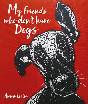 portada My Friends Who Don't Have Dogs (en Inglés)