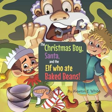 portada The Christmas Boy, Santa, and the Elf that ate Baked Beans! (in English)