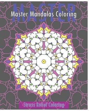 portada Master Mandalas (Stress Relief Coloring Book) (in English)