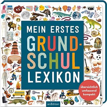 portada Mein Erstes Grundschul-Lexikon: Übersichtlich, Umfassend, Kompakt (en Alemán)