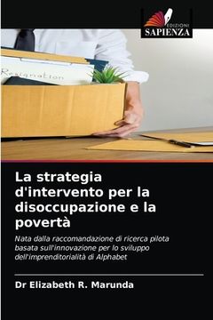 portada La strategia d'intervento per la disoccupazione e la povertà (in Italian)