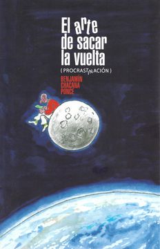 portada El arte de sacar la vuelta - Procrastinación (in Spanish)