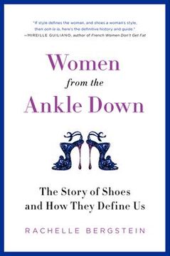 portada women from the ankle down: the story of shoes and how they define us