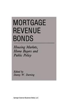 portada Mortgage Revenue Bonds: Housing Markets, Home Buyers and Public Policy (en Inglés)