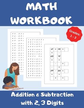 portada Math Workbook, Addition and Subtraction with 2,3 Digits, Grades 1-3: Over 1300 Math Drills; 100 Pages of Practice - Adding and Subtracting with 2 and