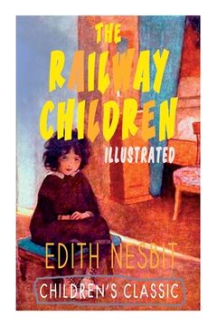portada The Railway Children (Illustrated): Adventure Classic 