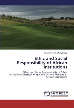 portada Ethic and Social Responsibility of African Institutions: Ethics and Social Responsibility in Public Institutions:Classical Insight and Current Practices in African Institutions