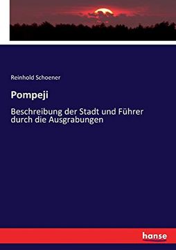 portada Pompeji: Beschreibung der Stadt und Führer Durch die Ausgrabungen (en Alemán)