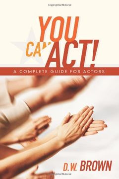 portada You can Act! A Complete Guide for Actors 