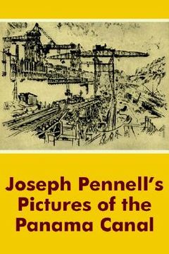 portada joseph pennell's pictures of the panama canal