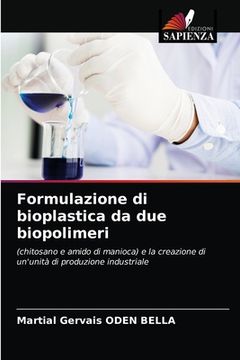 portada Formulazione di bioplastica da due biopolimeri (en Italiano)