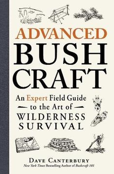 portada Advanced Bushcraft: An Expert Field Guide to the Art of Wilderness Survival (in English)