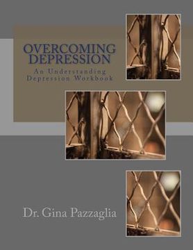 portada Overcoming Depression: An Understanding Depression Workbook (en Inglés)