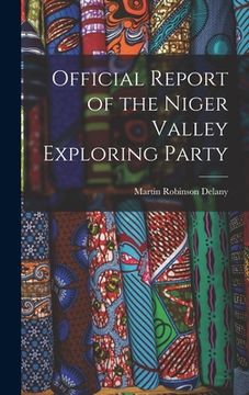 portada Official Report of the Niger Valley Exploring Party (en Inglés)