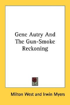 portada gene autry and the gun-smoke reckoning (en Inglés)