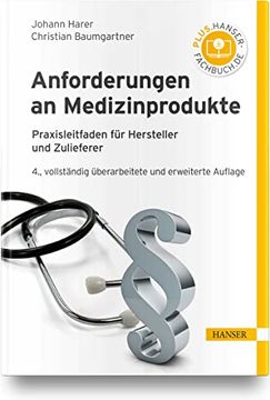 portada Anforderungen an Medizinprodukte: Praxisleitfaden für Hersteller und Zulieferer (en Alemán)