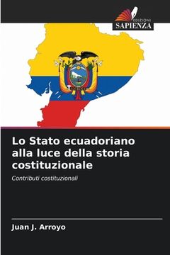 portada Lo Stato ecuadoriano alla luce della storia costituzionale (in Italian)