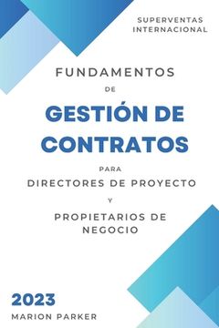 Fundamentos de Gestión de Contratos: Para Directores de Proyecto y Propietarios de Negocio