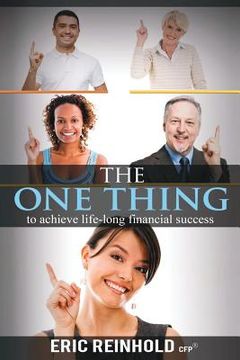 portada The One Thing: to achieve life-long financial success (en Inglés)