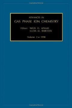 portada Advances in gas Phase ion Chemistry, Volume 3 de N. G. Adams