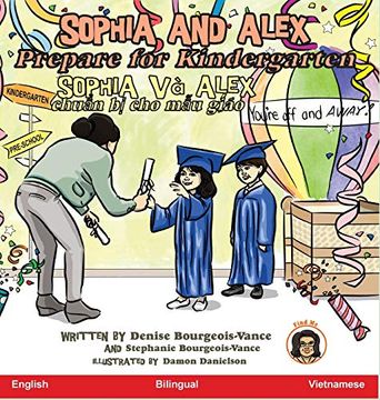 portada Sophia and Alex Prepare for Kindergarten: Sophia và Alex ChuẨN bị cho mẫu Giáo (11) (Sophia and Alex (in Vietnamita)