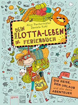portada Dein Lotta-Leben. Ferienbuch: Für die Reise, den Urlaub und alle deine Abenteuer (in German)