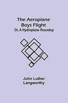 portada The Aeroplane Boys Flight; Or, a Hydroplane Roundup (in English)