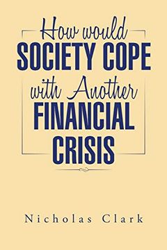 portada How Would Society Cope With Another Financial Crisis (en Inglés)