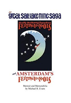 portada Great Salt Lake Mime Saga and Amsterdam's Festival of Fools (en Inglés)