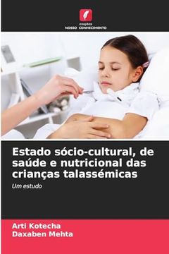 portada Estado Sócio-Cultural, de Saúde e Nutricional das Crianças Talassémicas (en Portugués)