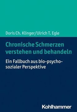 portada Chronische Schmerzen Verstehen Und Behandeln: Ein Fallbuch Aus Bio-Psycho-Sozialer Perspektive (en Alemán)