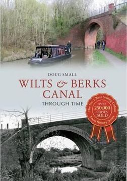 portada wilts & berks canal through time. by doug small (en Inglés)